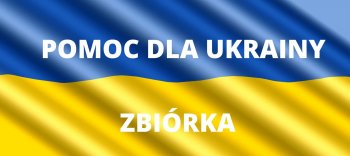 POMOC DLA UKRAINY - ZBIÓRKI - Dołącz!