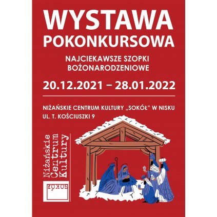 Wystawa - Najciekawsze Szopki Bożonarodzeniowe - NCK "Sokół" Nisko