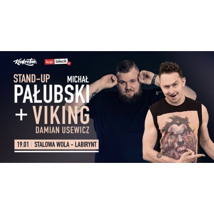 Stand-up: Michał Pałubski, Damian "Viking" Usewicz - Klub Labirynt STW
