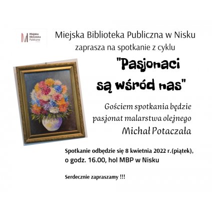 Pasjonaci są wśród nas - spotkanie z Michałem Potaczała - Nisko