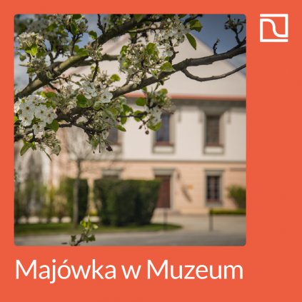 Majówka z Muzeum Regionalnym - Stalowa Wola