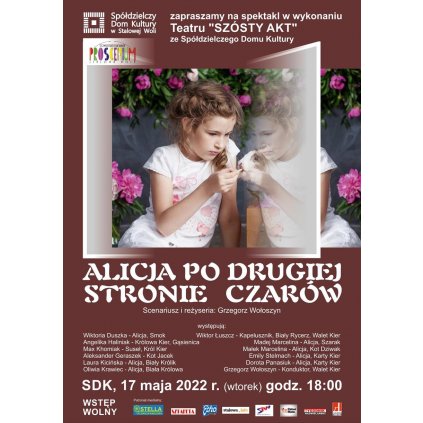 Spektakl "Alicja po drugiej stronie czarów" - SDK Stalowa Wola