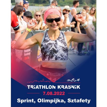 Triathlon Kraśnik 2022: Sprint, Olimpijka, Sztafety + mistrzostwa PSP