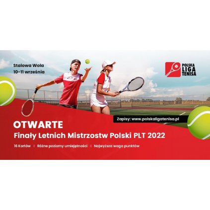 Tenis: Otwarte Finały Letnich Mistrzostw Polski PLT 2022 - MKT STW