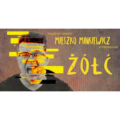 Stand-up: Mieszko Minkiewicz "Żółć" - Nisko