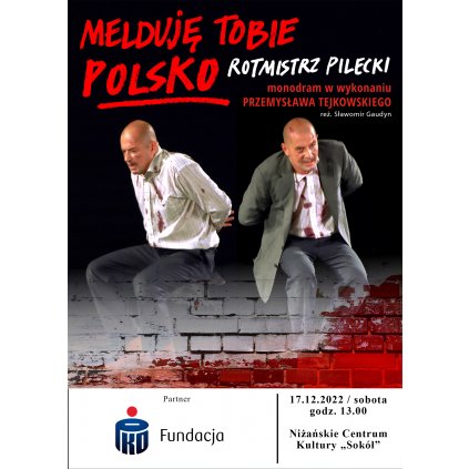 Monodram „Melduję Tobie Polsko. Rotmistrz Pilecki“