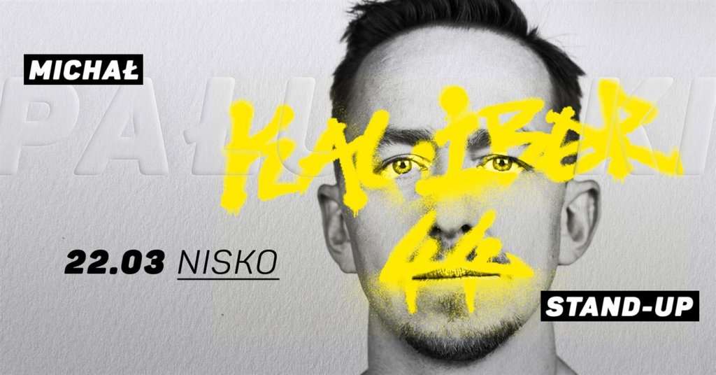 Stand-up Nisko | Michał Pałubski oraz support - Nisko - stalowa.info - Ogłoszenia Stalowa Wola