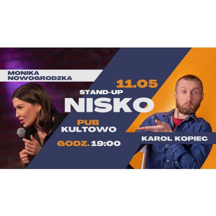 Stand-up: Monika Nowogrodzka / Karol Kupiec - Nisko - Kultowo