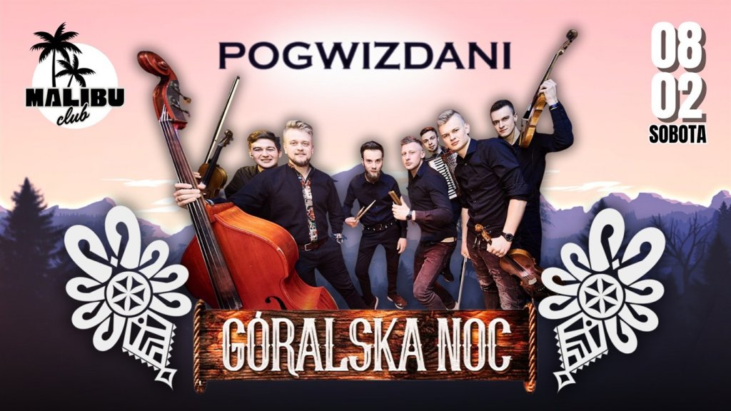 Pogwizdani - Góralska Noc - Góralski wysrtrój w Klubie Malibu - STW - Stalowa Wola - stalowa.info - Ogłoszenia Stalowa Wola